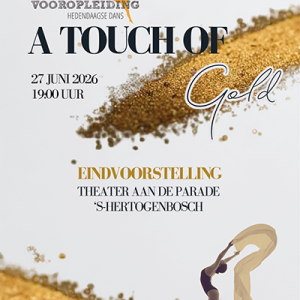 Vooropleiding Hedendaagse Dans "A Touch of Gold" 27 juni 2026 aanvang 19:00